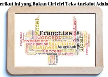 Berikut Ini yang Bukan Ciri ciri Teks Anekdot Adalah