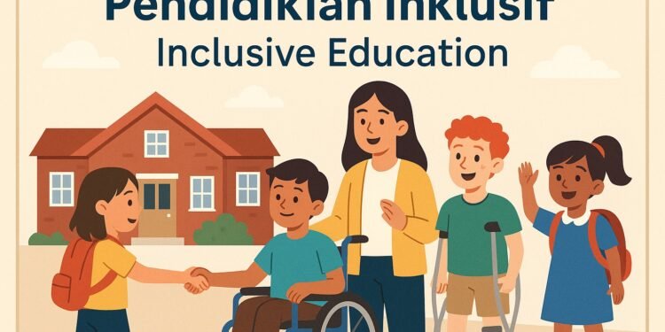 Apa yang Dimaksud dengan Pendidikan Inklusif